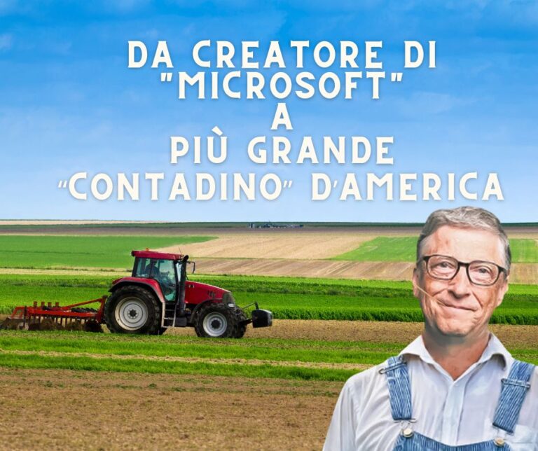 Bill Gates investe in terreni agricoli, da informatico ad agricoltore?